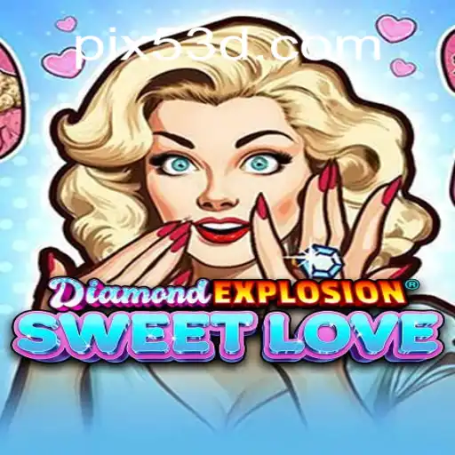 Explorando o Mundo de DiamondExplosionSweetLove: Uma Aventura Atraente e Cativante